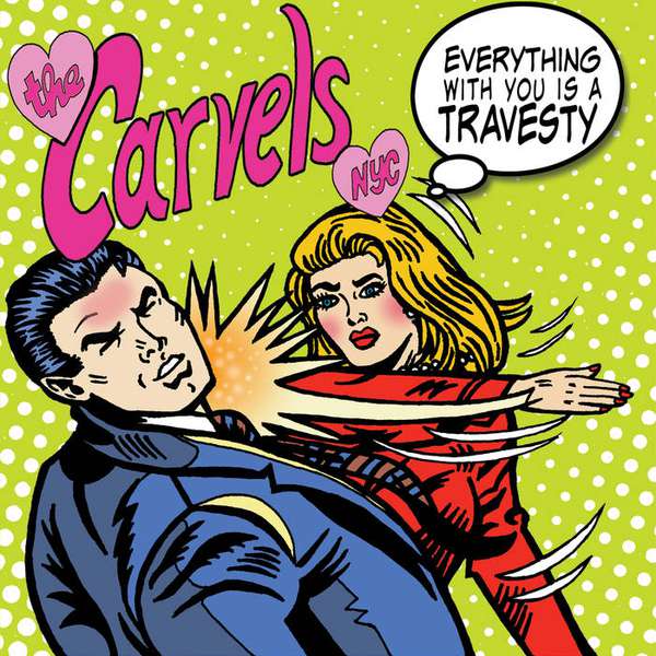 The Carvels NYC – Everything With You Is A Travesty EP cover artwork