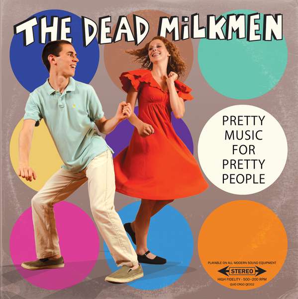 The Dead Milkmen – Pretty Music for Pretty People cover artwork