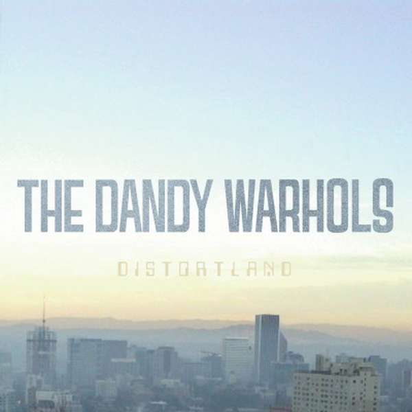 The Dandy Warhols – Distortland cover artwork