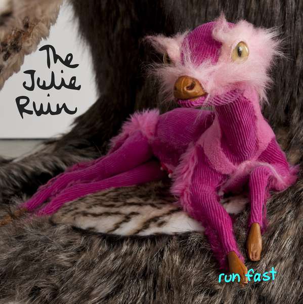The Julie Ruin – Run Fast cover artwork