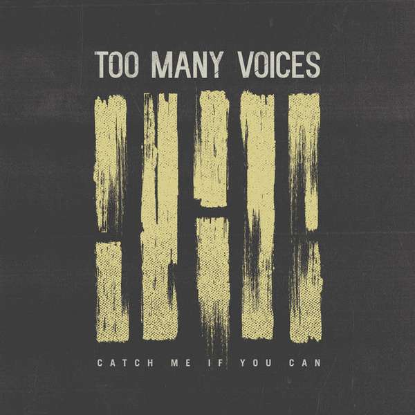 Too Many Voices – Catch Me if You Can cover artwork