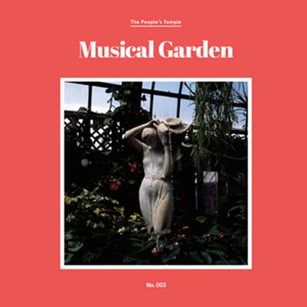 The People's Temple – Musical Garden cover artwork