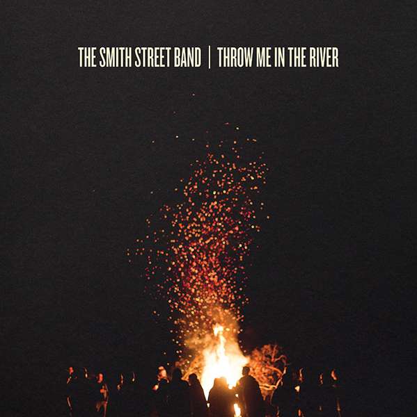 The Smith Street Band – Throw Me in the River cover artwork