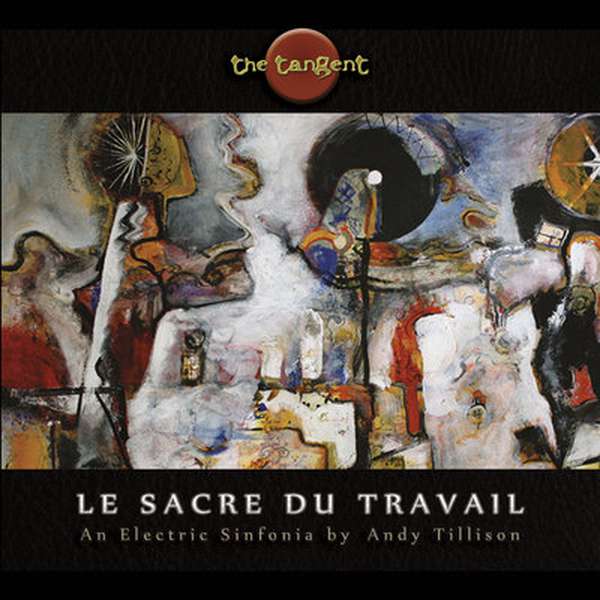 The Tangent – Le Sacre du Travail cover artwork