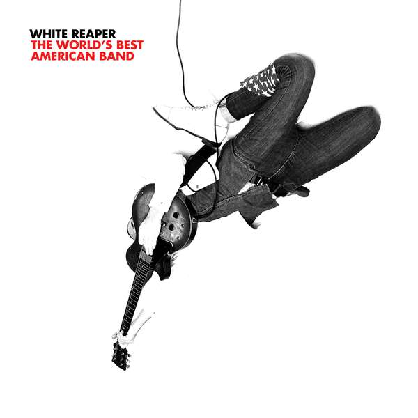White Reaper – The World's Best American Band cover artwork