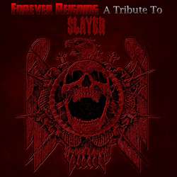 Various Artists - Forever Reigning: A Tribute To Slayer