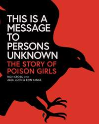 This Is a Message to Persons Unknown: The Story of Poison Girls Book