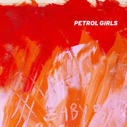 Petrol Girls- Baby