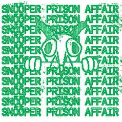 Snooper & Prison Affair SPLIT